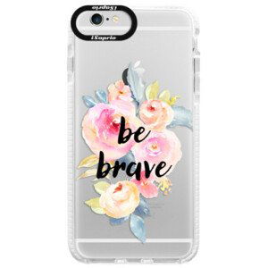 Silikónové púzdro Bumper iSaprio - Be Brave - iPhone 6/6S