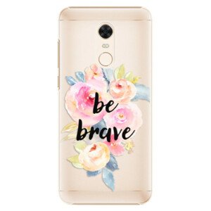 Plastové puzdro iSaprio - Be Brave - Xiaomi Redmi 5 Plus