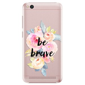 Plastové puzdro iSaprio - Be Brave - Xiaomi Redmi 5A