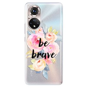 Odolné silikónové puzdro iSaprio - Be Brave - Honor 50