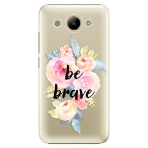 Plastové puzdro iSaprio - Be Brave - Huawei Y3 2017