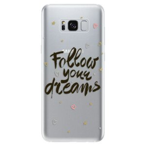 Odolné silikónové puzdro iSaprio - Follow Your Dreams - black - Samsung Galaxy S8