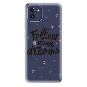 Odolné silikónové puzdro iSaprio - Follow Your Dreams - black - Samsung Galaxy A03