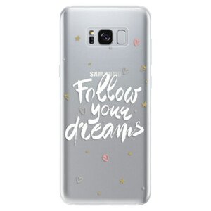 Odolné silikónové puzdro iSaprio - Follow Your Dreams - white - Samsung Galaxy S8