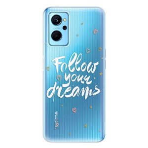 Odolné silikónové puzdro iSaprio - Follow Your Dreams - white - Realme 9i