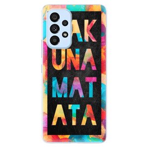 Odolné silikónové puzdro iSaprio - Hakuna Matata 01 - Samsung Galaxy A73 5G