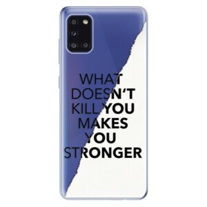 Odolné silikónové puzdro iSaprio - Makes You Stronger - Samsung Galaxy A31