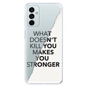 Odolné silikónové puzdro iSaprio - Makes You Stronger - Samsung Galaxy M23 5G
