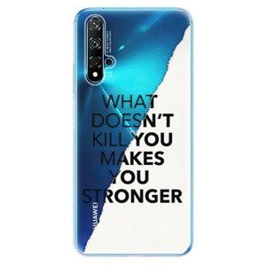 Odolné silikónové puzdro iSaprio - Makes You Stronger - Huawei Nova 5T