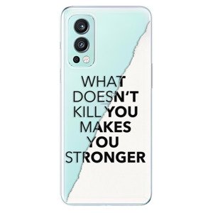 Odolné silikónové puzdro iSaprio - Makes You Stronger - OnePlus Nord 2 5G