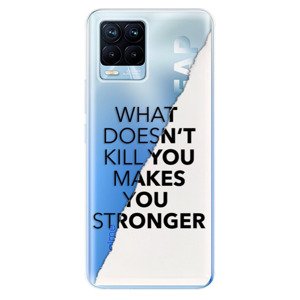 Odolné silikónové puzdro iSaprio - Makes You Stronger - Realme 8 / 8 Pro