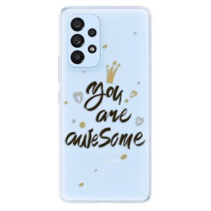 Odolné silikónové puzdro iSaprio - You Are Awesome - black - Samsung Galaxy A53 5G